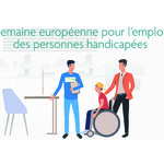 Semaine européenne pour l’emploi des personnes handicapées 