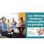 Référents handicap : indispensables au quotidien !