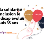 De la solidarité à l’inclusion : le handicap évolue depuis 35 ans…